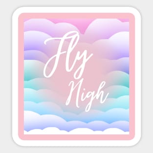 Fly high Sticker